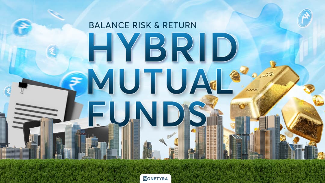 Hybrid Mutual Funds: Balance Risk &amp; Return