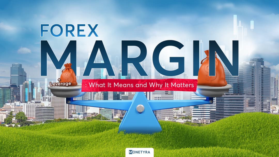 Margin in Forex Trading: What It Means and Why It Matters