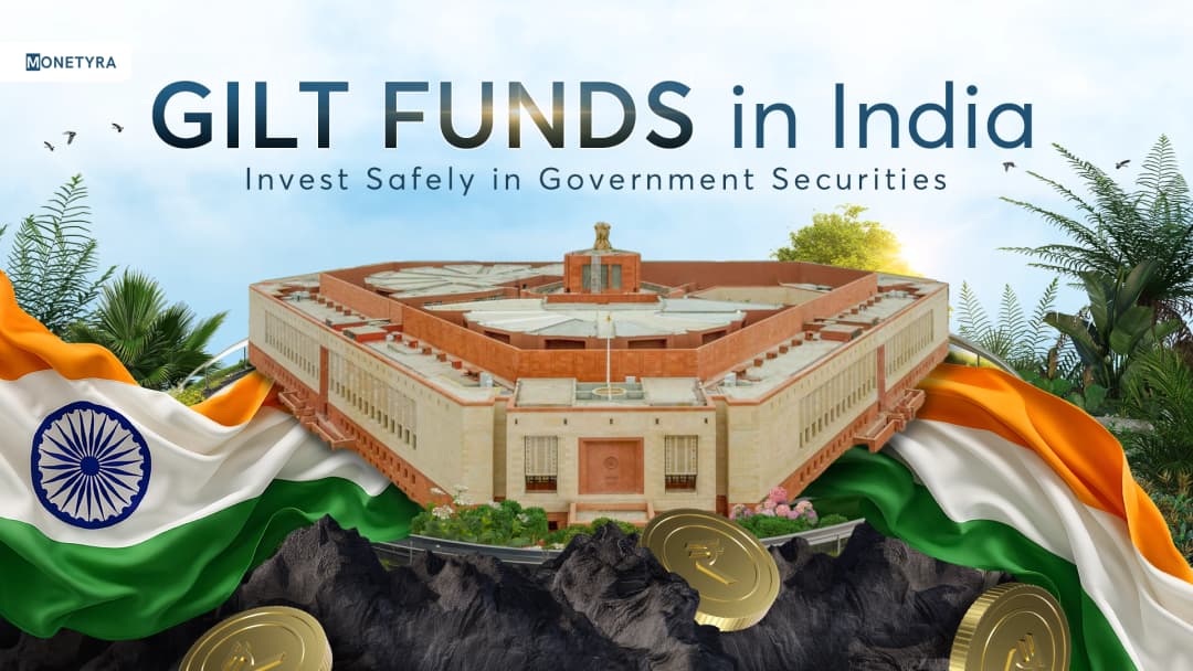 Gilt Funds India: Invest Safely in Government Securities