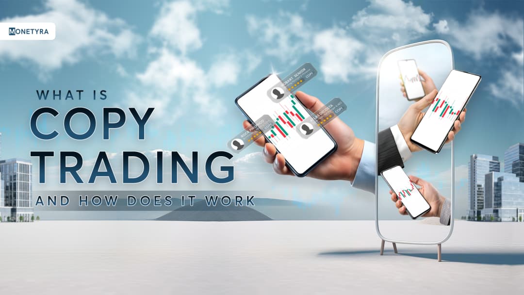 What Is Copy Trading and How Does It Work?