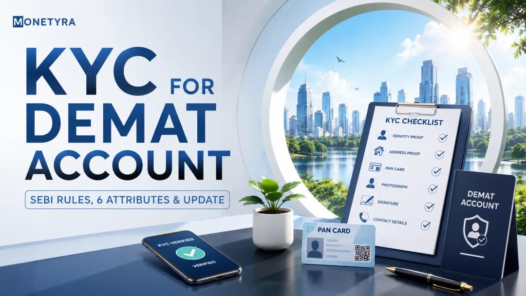 KYC for Demat Account: SEBI Rules, 6 Attributes & Update